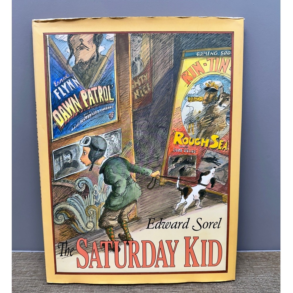 The Saturday Kid by Edward Sorel Hardcover Childrens Book 1930s NYC Cinema 2000